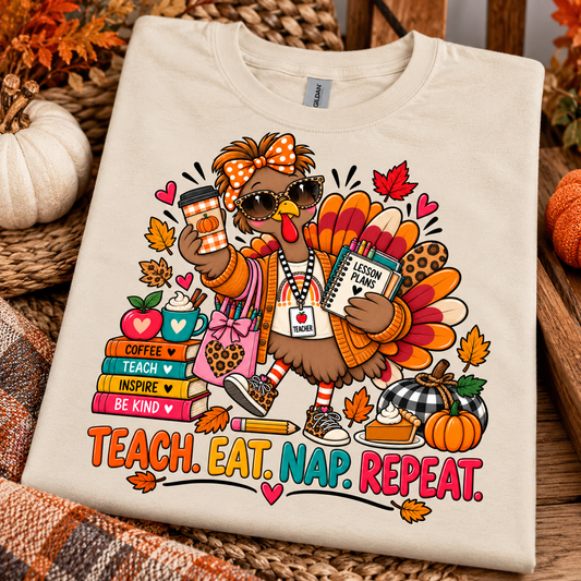🦃 Teach. Eat. Nap. Repeat. Teacher Tee 🍎☕️ (Copy)